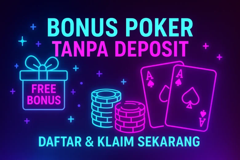 Banner Bonus Poker Tanpa Deposit menampilkan ikon kotak hadiah 'FREE BONUS', kartu As, tumpukan chip neon, dan teks Daftar & Klaim Sekarang di latar gradasi ungu ke biru