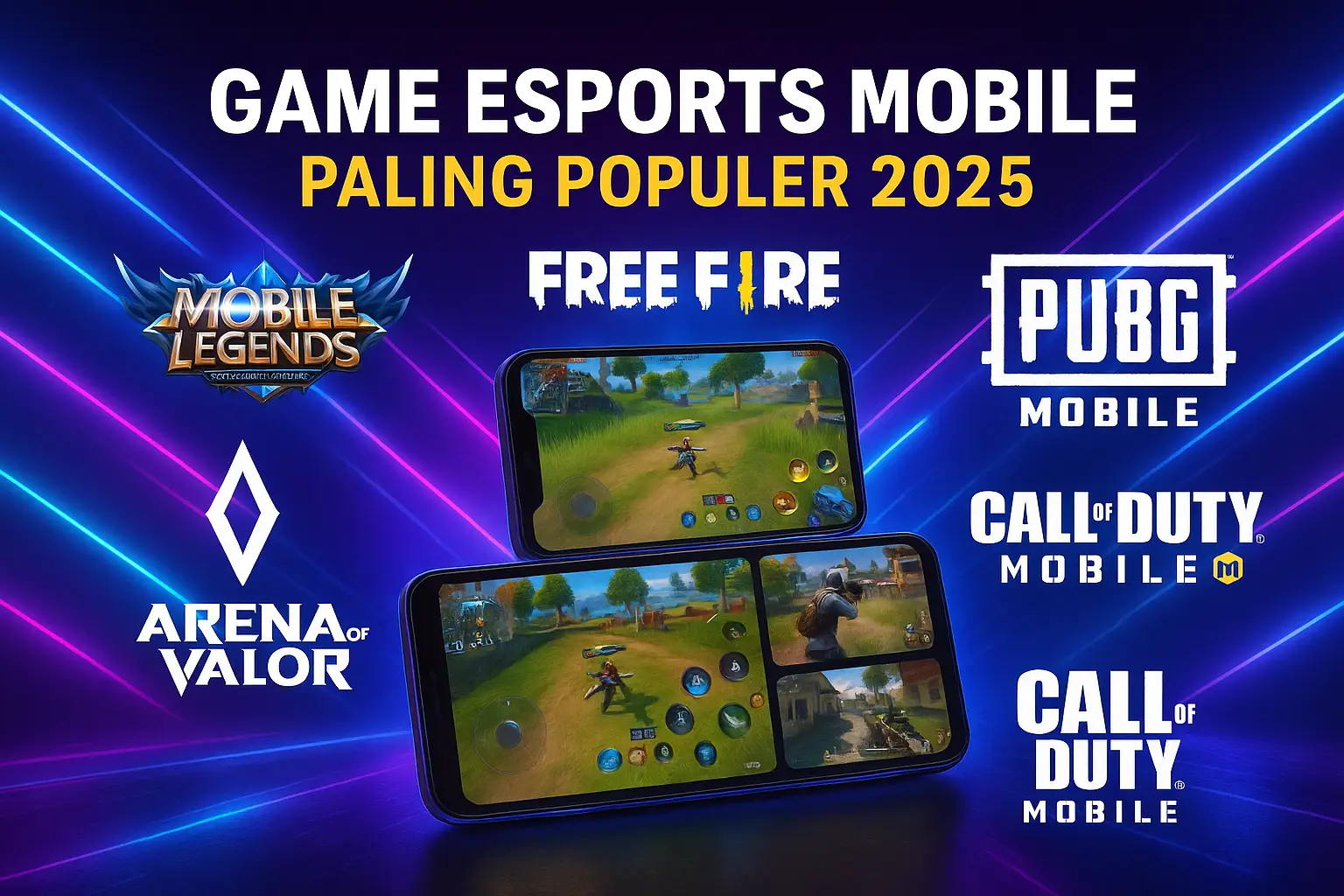 Banner Game Esports Mobile Paling Populer 2025 menampilkan logo Mobile Legends, Free Fire, PUBG Mobile, Call of Duty Mobile, dan Arena of Valor mengelilingi siluet smartphone dengan latar belakang gradasi neon biru dan ungu futuristik