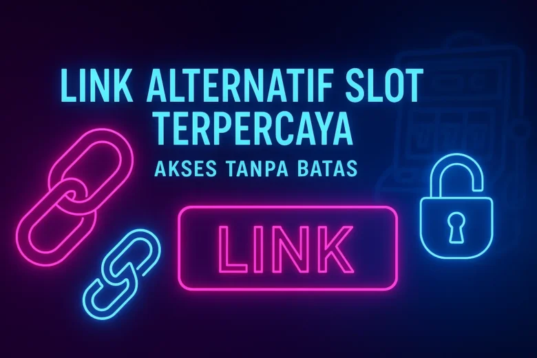 Banner Link Alternatif Slot Terpercaya: Akses Tanpa Batas menampilkan ikon rantai, tombol 'LINK', dan gembok terbuka dengan latar gradasi neon ungu dan biru