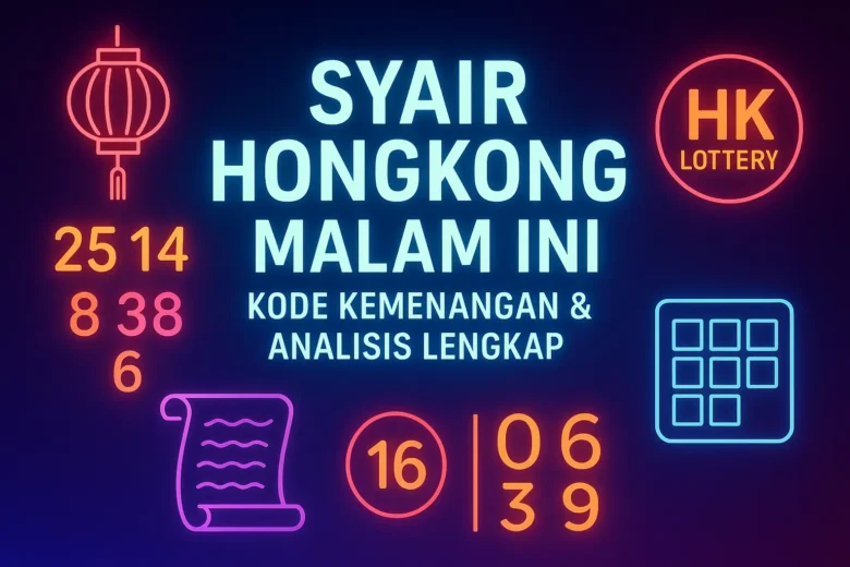 Banner Syair Hongkong Malam Ini: Kode Kemenangan & Analisis Lengkap menampilkan lentera neon, teks Syair Hongkong malam ini, logo HK Lottery, grid prediksi, gulungan syair, dan angka 25,14,8,38,6,16,06,39 dalam gradasi neon biru dan merah
