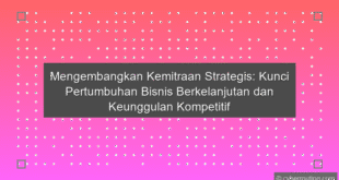 Pengembangan Kemitraan Strategis